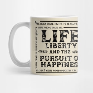 Life, Liberty and the Pursuit of Happiness Mug